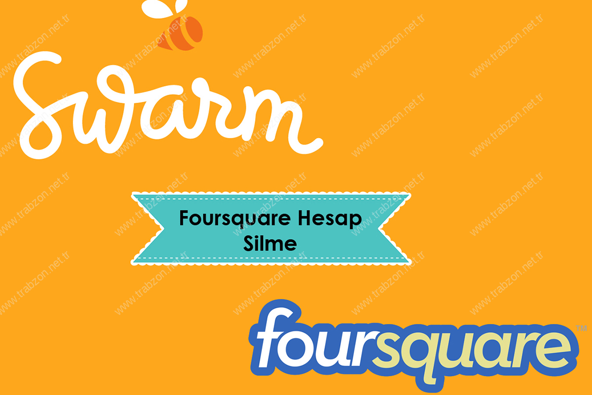 Swarm ve Foursquare Hesap Silme